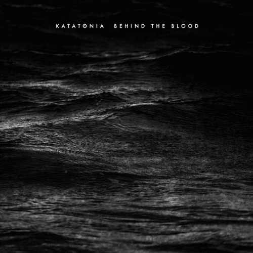 Katatonia : Behind the Blood